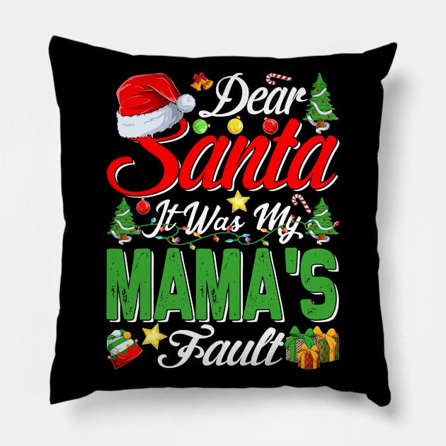 Dear Santa It Was My Mamas Fault Christmas Funny Chirtmas Gift Pillow by intelus