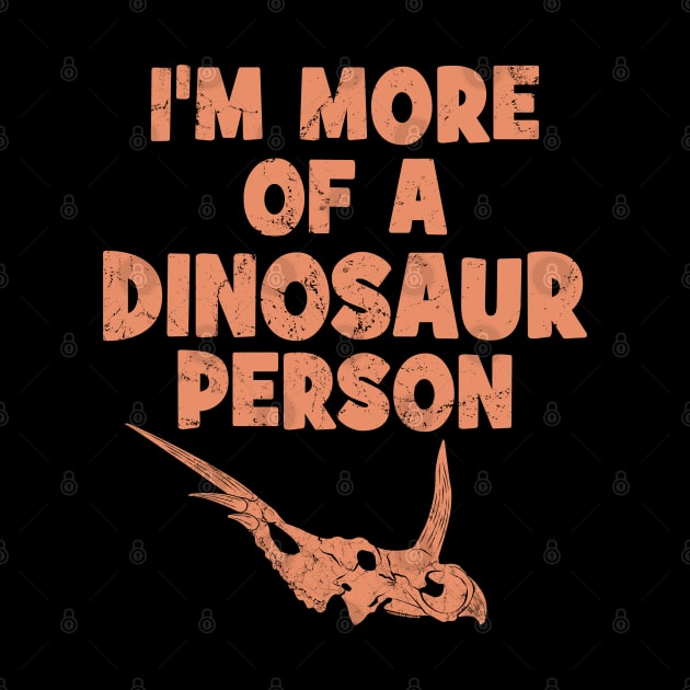 I'm more of a dinosaur person by NicGrayTees