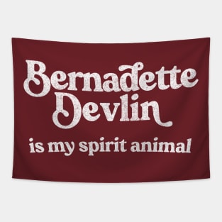 Bernadette Devlin McAliskey Is My Spirit Animal Tapestry