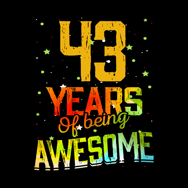 43 Years Of Being Awesome Gifts 43th Anniversary Gift Vintage Retro Funny 43 Years Birthday Men Women by nzbworld