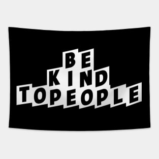 BE KIND TO PEOPLE , STYLISH COOL Tapestry