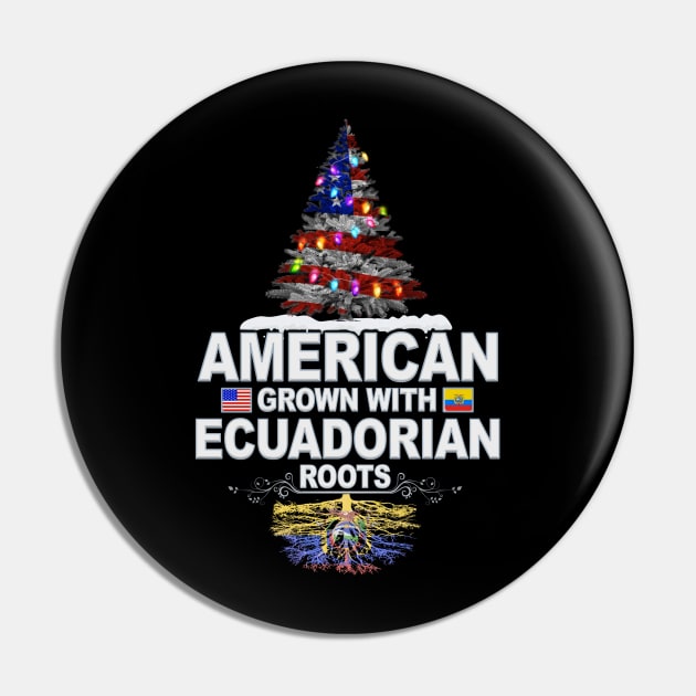 Christmas Tree  American Grown With Ecuadorian Roots - Gift for Ecuadorian From Ecuador Pin by Country Flags