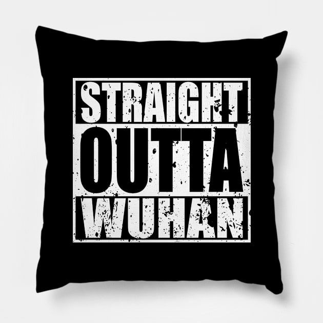 Straight Outta Wuhan Pillow by LahayCreative2017