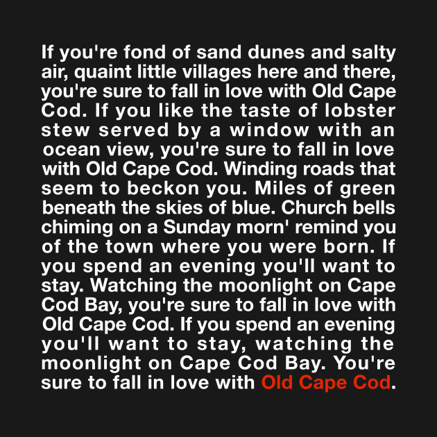 Old Cape Cod (White Lettering) by Scum_and_Villainy