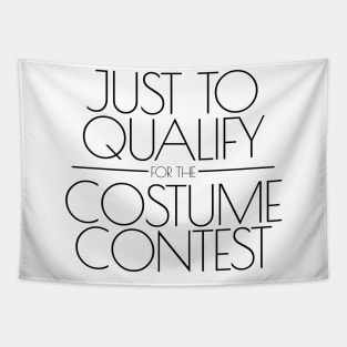 Just To Qualify For The Costume Contest Lazy Halloween Black Tapestry