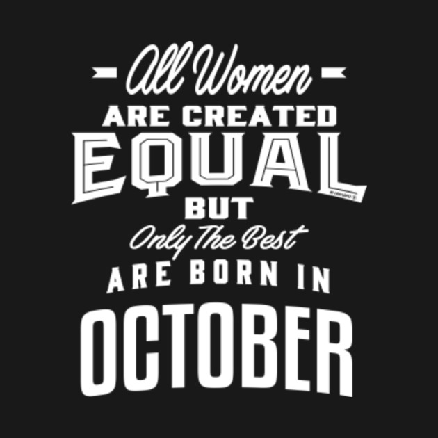 Discover Woman born in October - October - T-Shirt