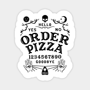 ORDER PIZZA OUIJA BOARD Magnet