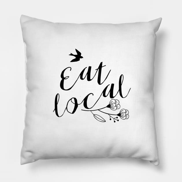 Eat local - foodie gift Pillow by SouthPrints