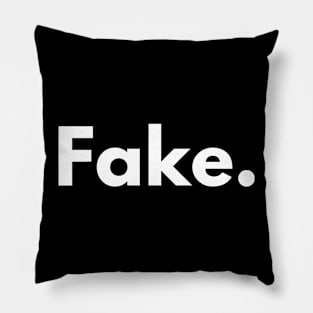 Fake, lie fake quotes Pillow