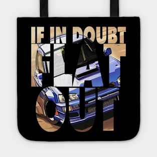 If in Doubt Flat Out Tote