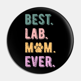 Womens Best Lab Mom Ever Labrador Retriever Dog Mom Vintage Pin