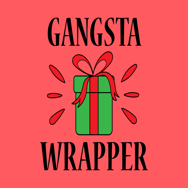 Gangsta Wrapper - Christmas Gift Idea by Designerabhijit