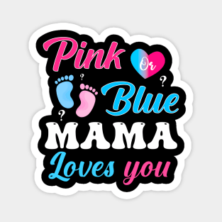 Pink Blue Mama Love You Gender Reveal Magnet