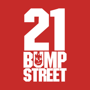 21 Bump Street T-Shirt