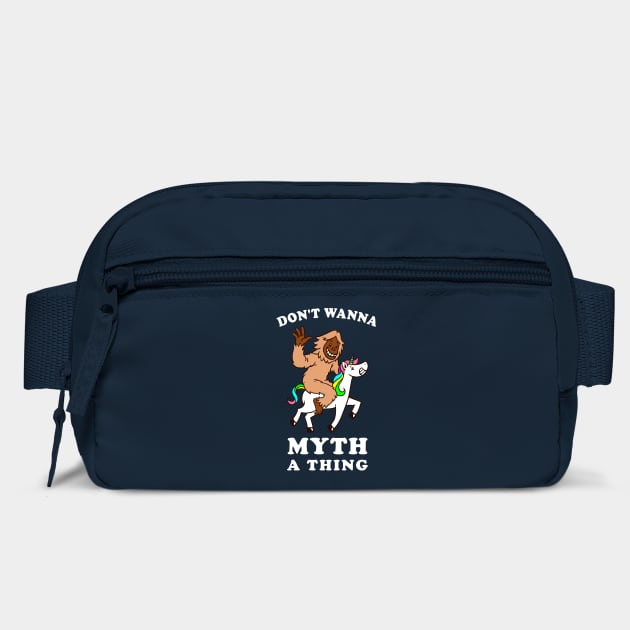 Don't Wanna Myth A Thing by dumbshirts