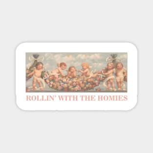 Streetwear Rollin with the Homies Aesthetics Funny Angels Magnet