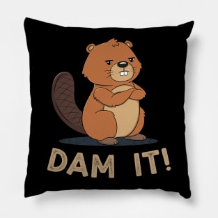 Dam it Beaver Pun Funny Meme Pillow