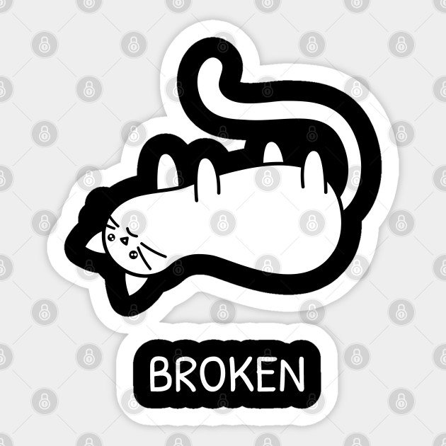 Broken Pussy Cat Sad Kitten Funny Insecure Joke Artwork - Depressed White Cat - Sticker