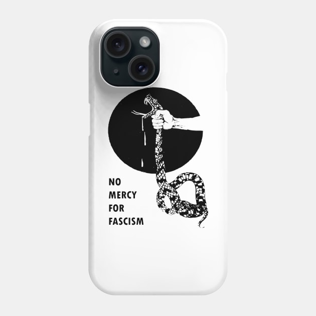 NO MERCY FOR FASCISM Phone Case by TheCosmicTradingPost