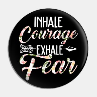 inhale courage exhale fear yoga Pin