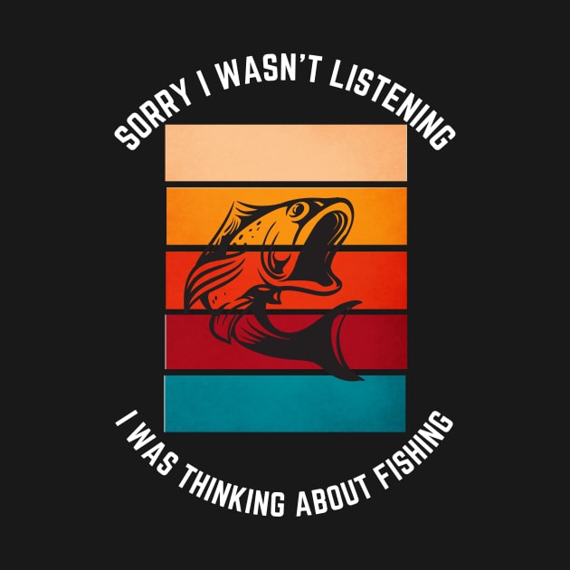 Sorry i wasn't listening i was thinking about fishing t-shirt by Perfectprints