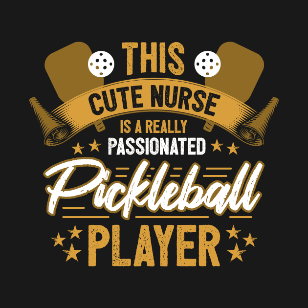 Funny Pickleball Player Gift Nurse T-Shirt by Pummli