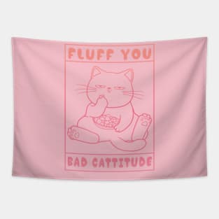 Fluff You Bad Cattitude Tapestry