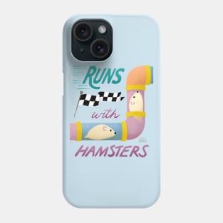 Runs With Hamsters Phone Case