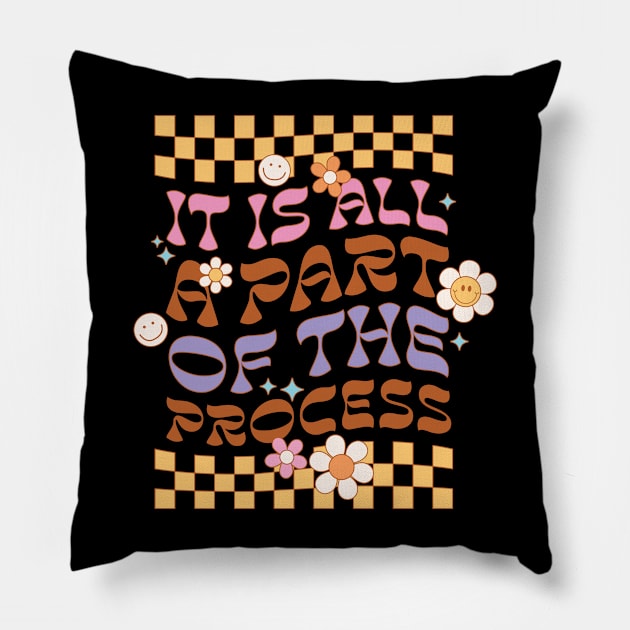 " It’s All a Part of The Process " groovy retro Hippie distressed design with a positive quote Pillow by BAB