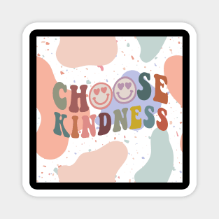 choose kindness Magnet