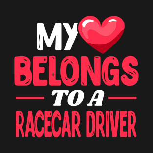 My heart belongs to a racecar driver T-Shirt