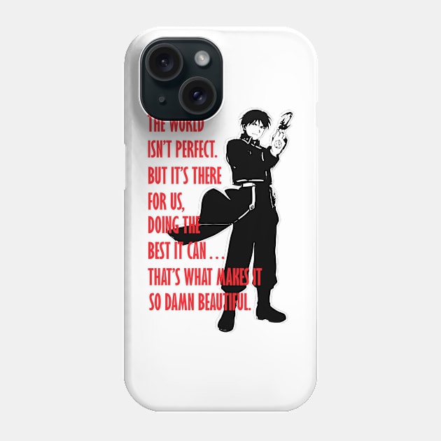 Roy Mustang Quote - Fullmetal Alchemist Phone Case by Buggy D Clown