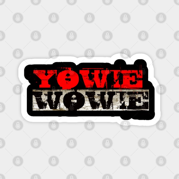 YOWIE WOWIE Magnet by OFFblack