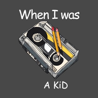 Rewind & Revive: Retro Cassette Days when I was a kid T-shirt T-Shirt