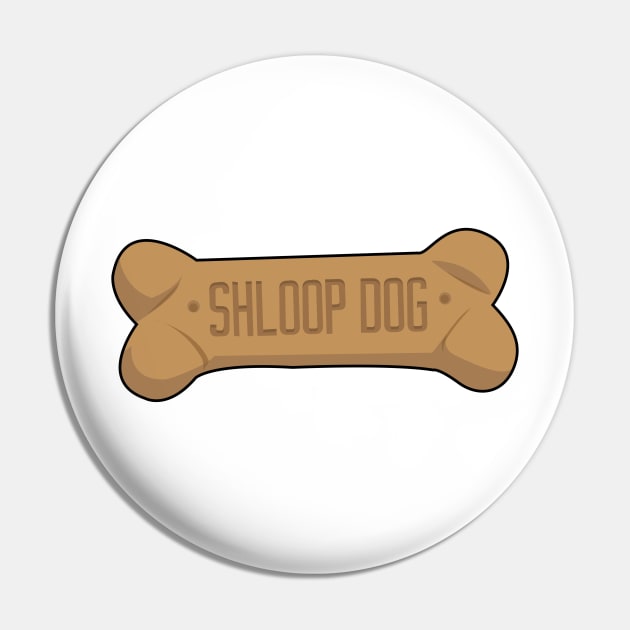Shloop_Dog Biscuit Pin by Shloop