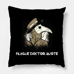 plague doctor quote Pillow