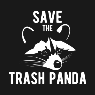 Save The Trash Panda Raccoon T-Shirt