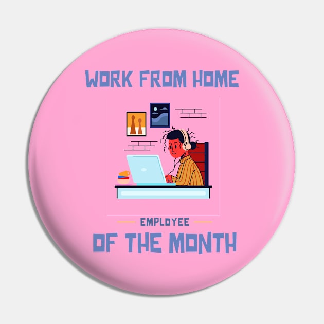 Work From Home Employee of the Month Pin by Marius Andrei Munteanu