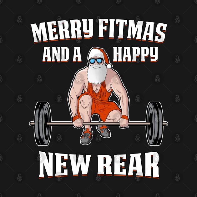 Merry Fitmas And A Happy New Rear Funny Holiday Workout tee by theodoros20