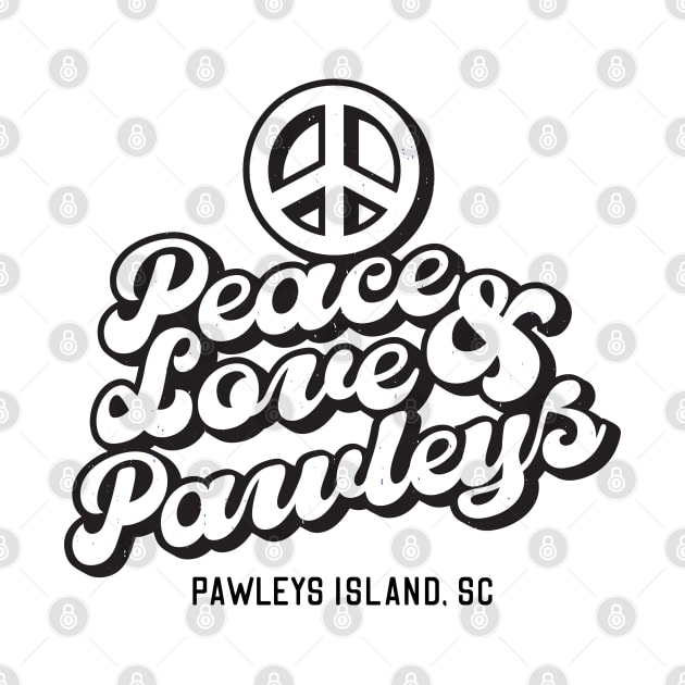 Peace Love and Pawleys - Pawleys Island South Carolina SC  Tourist Souvenir by carolinafound