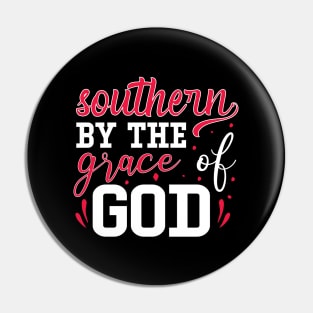 Southern by the grace of God Pin