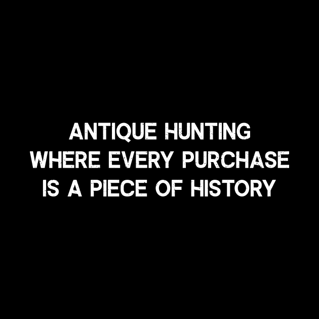 Antique Hunting Where Every Purchase is a Piece of History by trendynoize