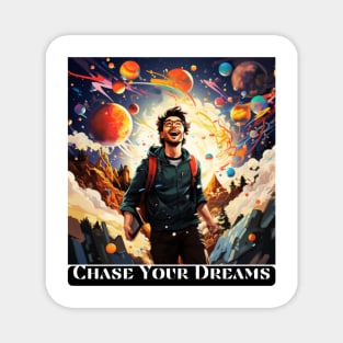 Chase Your Dreams Magnet