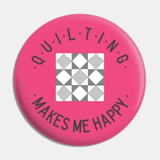 Quilting makes me happy! Pin