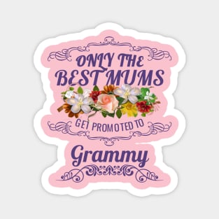 Only The Best Mums Get Promoted To Grammy Gift Magnet