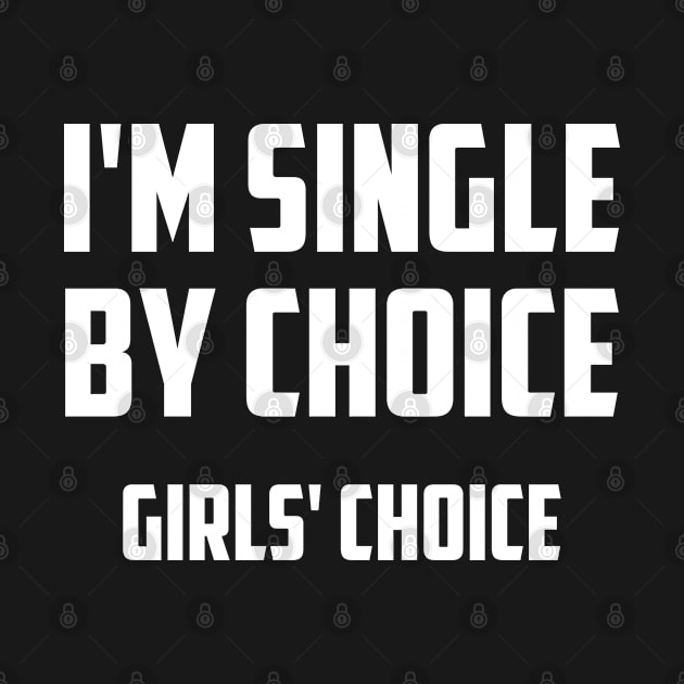 I'm Single By Choice by AmazingVision