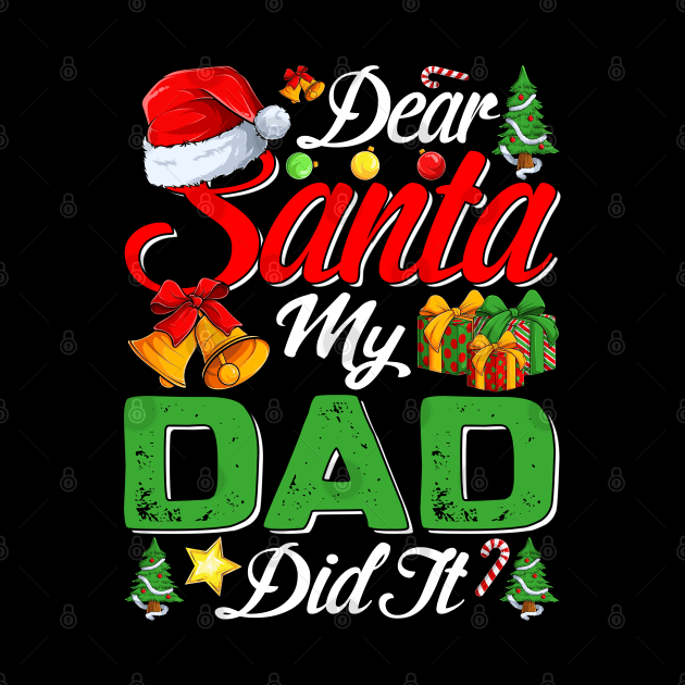 Dear Santa My Dad Did It Funny by intelus