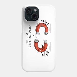 Shall we dance kizomba? It's magnetic! Phone Case