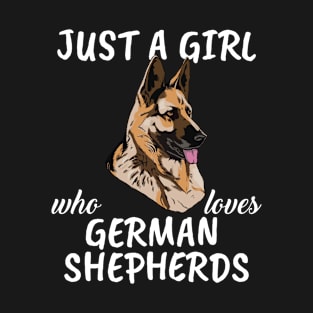 Just A Girl Who Loves German Shepherds T-Shirt