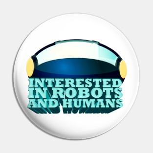 Interested in Robots and Humans - Lex Fridman Twitter Quote Pin